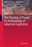 The Plurality of Power: An Archaeology of Industrial Capitalism 1461428114 Book Cover