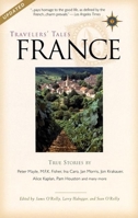 Travelers' Tales France: True Stories 1885211023 Book Cover