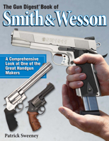 The Gun Digest Book of Smith & Wesson 0873497929 Book Cover