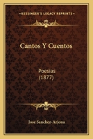 Cantos Y Cuentos: Poesias (1877) 116033353X Book Cover