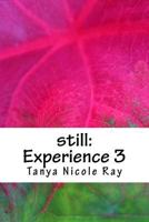 still: Experience 3 153995580X Book Cover