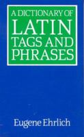 A Dictionary of Latin Tags and Phrases 0709031459 Book Cover