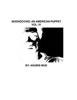 Mudnocchio: An American Puppet Vol. IV 1257786512 Book Cover