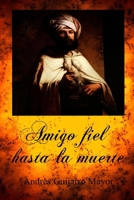 Amigo Fiel Hasta La Muerte B0915M628Z Book Cover