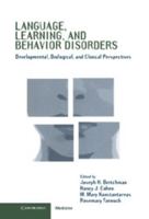 Language, Learning, and Behavior Disorders: Developmental, Biological, and Clinical Perspectives 0521031338 Book Cover
