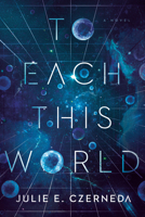 To Each This World 075641542X Book Cover