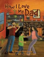 How I Love My Dad 1625099959 Book Cover