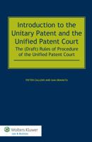 Introduction to the Unitary Patent and the Unified Patent Court: The (Draft) Rules of Procedure of the Unified Patent Court 9041147578 Book Cover