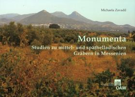 Monumenta: Studien Zu Mittel- Und Spathelladischen Grabern in Messenien 3700172648 Book Cover