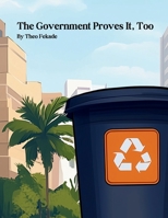 The Government Proves It, Too B0F29C8LH5 Book Cover
