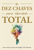 As Dez Chaves Para Liberdade Total 1634935403 Book Cover