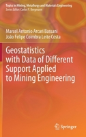 Geostatistics with Data of Different Support Applied to Mining Engineering 3030801926 Book Cover