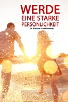 Werde eine starke Persoenlichkeit 1478375663 Book Cover