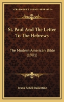 St. Paul And The Letter To The Hebrews: The Modern American Bible 1437493327 Book Cover