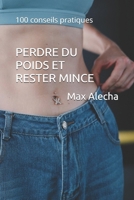Perdre du poids et rester mince: 100 conseils pratiques (Savoir & Comprendre) (French Edition) B0CGL4NL6V Book Cover