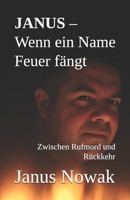 JANUS – Wenn ein Name Feuer fängt: Zwischen Rufmord und Rückkehr (German Edition) B0GCYV83C4 Book Cover