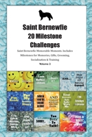 Saint Bernewfie 20 Milestone Challenges Saint Bernewfie Memorable Moments.Includes Milestones for Memories, Gifts, Grooming, Socialization & Training Volume 2 1395347808 Book Cover