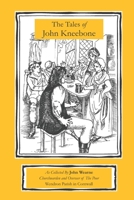 The Tales of John Kneebone 1086891465 Book Cover
