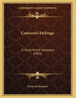 Cameron's Etchings: A Study And A Catalogue 1104628538 Book Cover