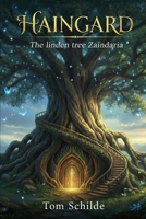 Haingard: The linden tree Zaindaria B0GHPTBGXN Book Cover