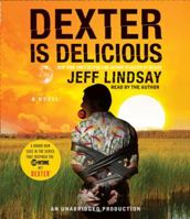 Dexter Is Delicious 0307474925 Book Cover