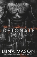 Detonate: A Dark Mafia Romance 1496757807 Book Cover