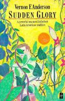 Sudden Glory (Caribbean Writers Series) 0435988085 Book Cover