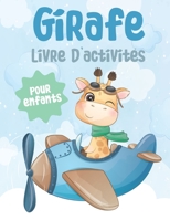 Girafe Livre D’activités pour enfants: Cahier d'exercices amusant pour enfants avec plus de 60 activités avec coloriage, labyrinthes, correspondance, comptage, dessin et plus B09182GVMB Book Cover