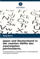 Japan und Deutschland in der zweiten Hälfte des zwanzigsten Jahrhunderts. 6203060038 Book Cover