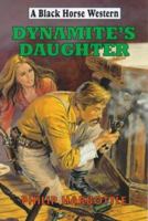 Dynamite's Daughter 1842621289 Book Cover