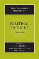 The Cambridge History of Political Thought 1450-1700 (The Cambridge History of Political Thought) 0521247160 Book Cover