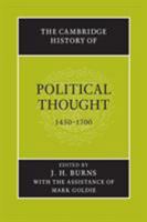 The Cambridge History of Political Thought 1450-1700 (The Cambridge History of Political Thought) 0521477727 Book Cover