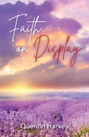 Faith on Display B0BS4GD76S Book Cover