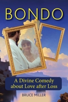 Bondo : A Divine Comedy about Love after Loss 0998313890 Book Cover