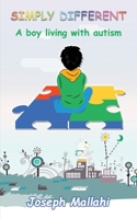 Simply Different: A boy living with autism 1089231849 Book Cover