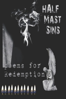 Half-Mast Sins: Poems of Redemption B08R4FB8B5 Book Cover