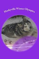Huskyville Winter Olympics 0957202539 Book Cover