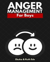 Anger Management for Boys B0FR1SPM59 Book Cover