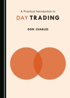 A Practical Introduction to Day Trading 1527515990 Book Cover