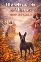 Historias de Día de Muerto (Spanish Edition) B0GHN3MJ3J Book Cover