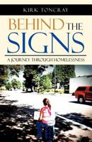 Behind the Signs: A Journey Through Homelessness 1475954565 Book Cover