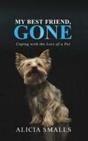 My Best Friend, Gone: Coping With the Loss of a Pet B08KH3SF3P Book Cover