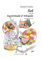 Sol / La sérénade d'Arlequin: théâtre jeunesse (French Edition) B07F54P3L8 Book Cover
