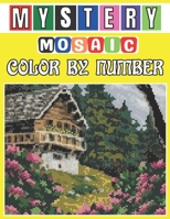 Mystery Mosaic Color By Number: Adults and Seniors with Beautiful Coloring Pages for Relaxation & Stress Relief - Great Gift Ideas B09SP2QSVC Book Cover