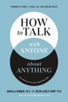 How to Talk with Anyone about Anything: The Practice of Safe Conversations 140033747X Book Cover