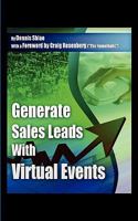 Generate Sales Leads with Virtual Events 1607463520 Book Cover