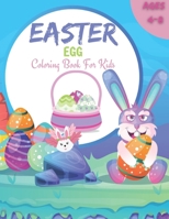 Easter Egg Coloring Book for Kids Ages 4-8: Fun Coloring Book For Eggs B08X67145C Book Cover