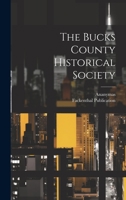 The Bucks County Historical Society 102268471X Book Cover
