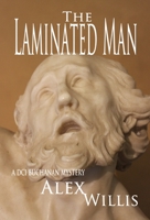 The Laminated Man: A DCI Buchanan Mystery (2) 1913471101 Book Cover