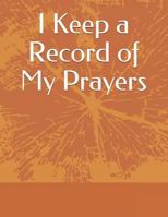 I Keep a Record of My Prayers 1791947778 Book Cover